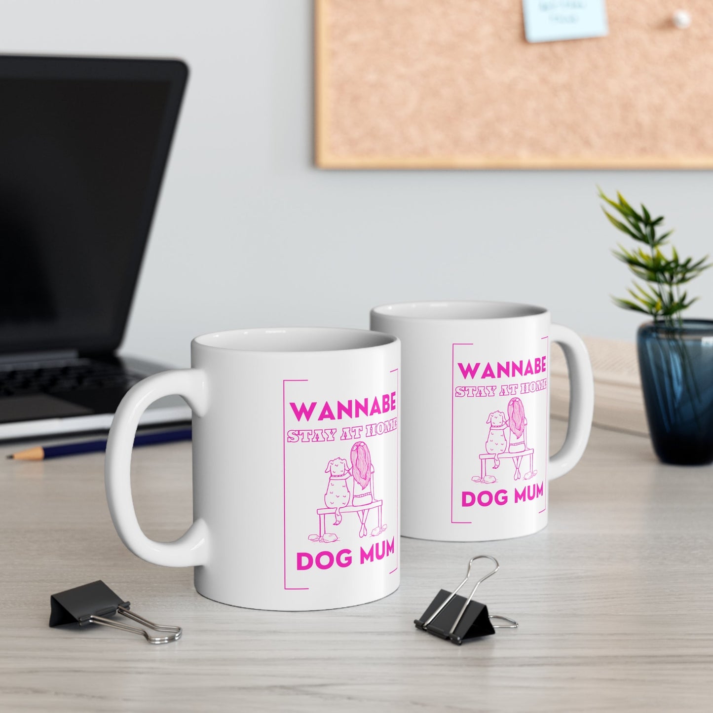 Wannabe Stay at Home Dog Mum White Mug - Designs by DKMc